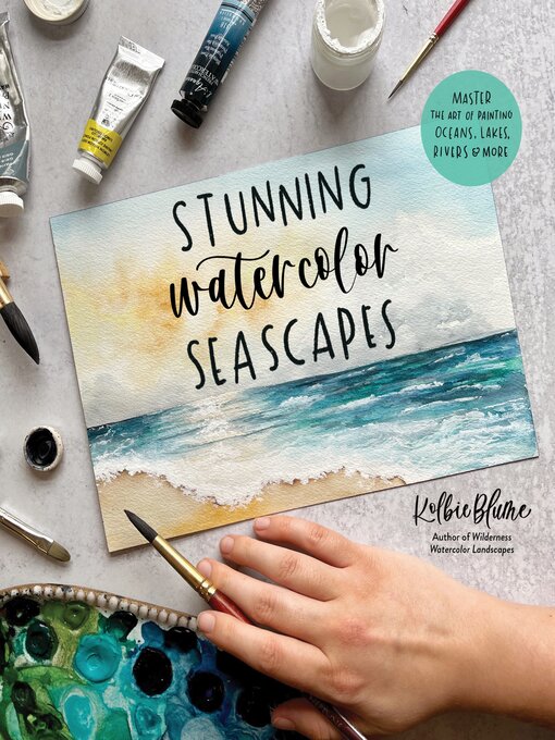 Title details for Stunning Watercolor Seascapes by Kolbie Blume - Available